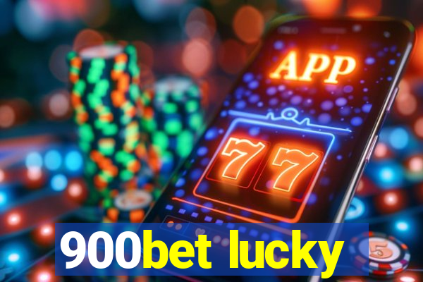 900bet lucky